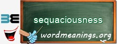 WordMeaning blackboard for sequaciousness
